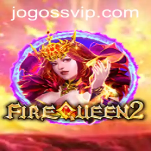 Exploring FireQueen2: A Thrilling Digital Experience